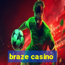 braze casino